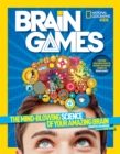 Brain Games : The Mind-Blowing Science of Your Amazing Brain - Book