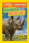 National Geographic Kids Chapters: Rhino Rescue : And More True Stories of Saving Animals - Book