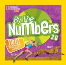 By the Numbers 2.0 : 110.01 Cool Infographics Packed with Stats and Figures - Book