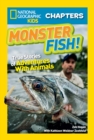 National Geographic Kids Chapters: Monster Fish! : True Stories of Adventures with Animals - Book