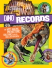 Dino Records : The Most Amazing Prehistoric Creatures Ever to Have Lived on Earth! - Book
