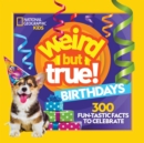 Weird But True Birthdays - Book