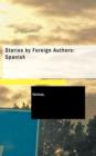 Stories by Foreign Authors : Spanish - Book