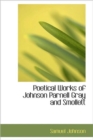 Poetical Works of Johnson Parnell Gray and Smollett - Book