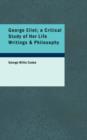 George Eliot; A Critical Study of Her Life Writings & Philosophy - Book