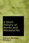 A Short History of Monks and Monasteries - Book