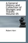 A General History and Collection of Voyages and Travels Volume 05 - Book