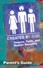 Created by God : Tweens, Faith, and Human Sexuality Parent Guide - Book