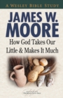 How God Takes Our Little & Makes It Much - Book