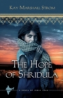The Hope of Shridula : A Novel of India 1946 - Book