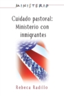 Ministerio Series (Aeth) - Cuidado Pastoral : Ministerio Con Inmigrantes: Pastoral Care - The Ministry Series - Book