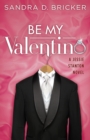Be My Valentino : A Jessie Stanton Novel | Book 2 - Book