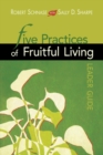 Five Practices of Fruitful Living Leader Guide - Book