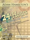 Adam Hamilton's 24 Hours That Changed the World for Children Aged 9-12 : Jesus' Last Week on Earth - Book