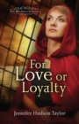 For Love or Loyalty - Book