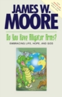 Do You Have Alligator Arms? : Embracing Life, Hope, and God - Book