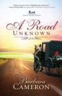A Road Unknown : Amish Roads Series - Book
