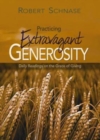 Practicing Extravagant Generosity : Daily Readings on the Grace of Giving - eBook