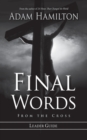Final Words from the Cross Leader's Guide - Book