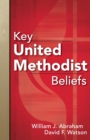 Key United Methodist Beliefs - Book