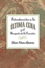 Introduccion a la Ultima Cena AETH : Introduction to the Last Supper Spanish AETH - eBook