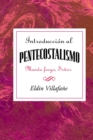 Introduccion al Pentecostalismo : Manda Fuego, Senor = Introduction to the Pentecostalism - Book