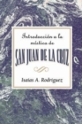 Introduccion a la mistica de San Juan de la Cruz AETH : An Introduction to the Mysticism of St. John of the Cross AETH (Spanish) - eBook