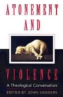 Atonement and Violence : A Theological Conversation - eBook