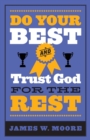Do Your Best And Trust God For The Rest - Book