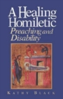 A Healing Homiletic : Preaching and Disability - eBook