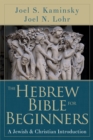 The Hebrew Bible for Beginners : A Jewish & Christian Introduction - Book