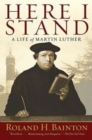 Here I Stand : A Life of Martin Luther - eBook