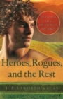 Heroes, Rogues, and the Rest : Lives That Tell the Story of the Bible - eBook