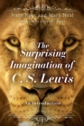 The Surprising Imagination of C.S. Lewis : An Introduction - Book