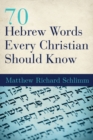 70 Hebrew Words Every Christian Should Know - eBook