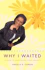 Why I Waited : A Guide to Maintaining Your Virginity - Book