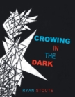 Crowing in the Dark - Book