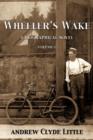 Wheeler's Wake : A Biographical Novel - Book