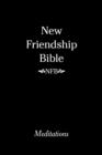 New Friendship Bible : Meditations - Book