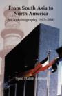 From South Asia to North America : An Autobiography 1915 - 2000 - Book