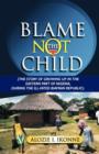 Blame Not the Child - Book