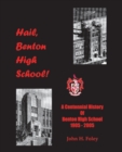 Hail, Benton High School : A Centennial History of Benton High School, 1905-2005 - Book