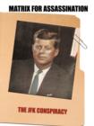 Matrix for Assassination : The JFK Conspiracy - Book