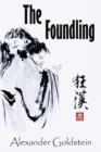The Foundling : A Novel of Wandering in the Dreamland of Ch'an Masters - Book