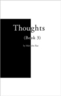 Thoughts : Book 3 - Book