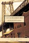 Under the Williamsburg Bridge : The Story of an American Family - Book