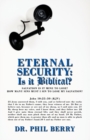 Eternal Security : Is it Biblical?: How Many Sins Must I Sin to Lose My Salvation? - Book