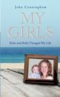 My Girls : Katie and Kelly Changed My Life - Book