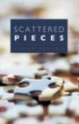 Scattered Pieces - Book
