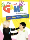 Play the Game-Protect Your Life! : Self-Protection for Everyone - Book
